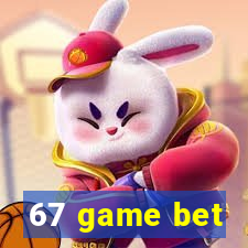 67 game bet